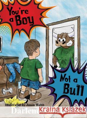 You're a Boy, Not a Bull Darlene Shortridge Jason Webb 9780997860931 Wide Awake Books