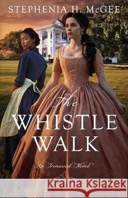 The Whistle Walk Stephenia H. McGee 9780997866063 By the Vine Press