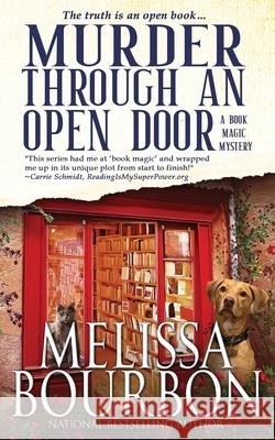 Murder Through an Open Door: The Truth is an Open Book Melissa Bourbon 9780997866179 Melissa Bourbon Ramirez
