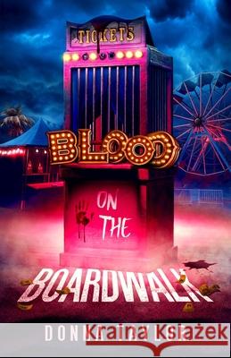Blood on the Boardwalk: San Nico Slayers #1 Donna Taylor 9780997874327 Spooky Thing Books