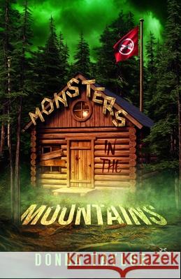 Monsters in the Mountains: San Nico Slayers #2 Donna Taylor 9780997874365