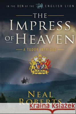 The Impress of Heaven Neal Roberts 9780997880335 Neal R. Platt