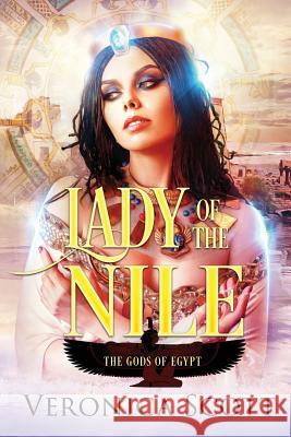 Lady of the Nile: Gods of Egypt Veronica Scott 9780997881257