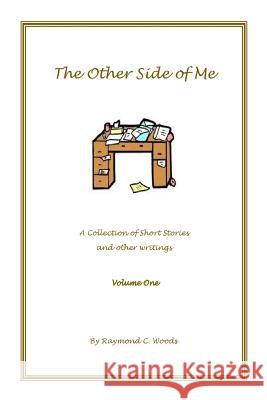 The Other Side of Me Raymond C. Woods 9780997885194 Cowtown Publishing