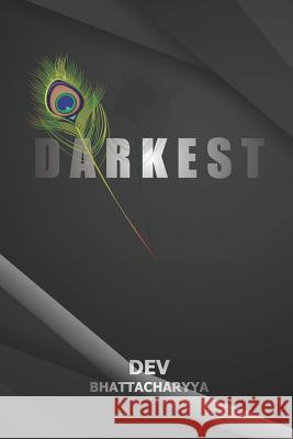 Darkest Dev Bhattacharyya 9780997888706 Devb Inc