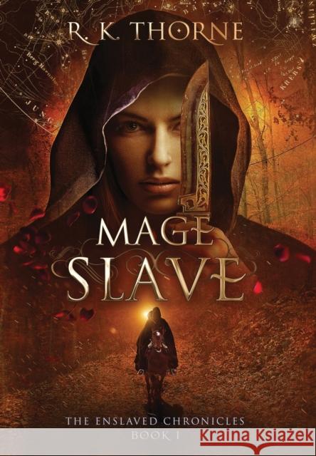 Mage Slave R K Thorne 9780997889918 Iron Antler Books