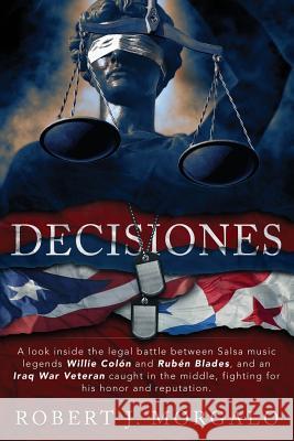 Decisiones Robert J. Morgalo 9780997890105 Morgalo Publishing Group