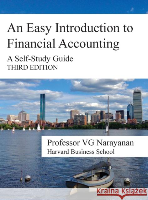 An Easy Introduction to Financial Accounting: A Self-Study Guide V. G. Narayanan 9780997893632 Vilangadu G Narayanan