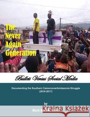 The Never Again Generation: Bullets Versus Social Media Bara Mark Bareta 9780997897739 Ken Scholars Publishing