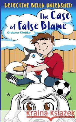 The Case of False Blame Otakara Klettke Alex David Cuthbert 9780997907049 Otakara Klettke