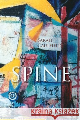 Spine Sarah Caulfield 9780997914993