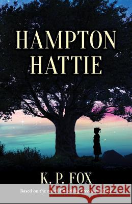 Hampton Hattie Kenneth P. Fox 9780997917949 Flat Pond Publishing