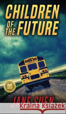 Children of the Future Jane Suen 9780997929799