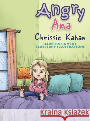 Angry Ana Blueberry Illustrations                  Chrissie Kahan 9780997933321