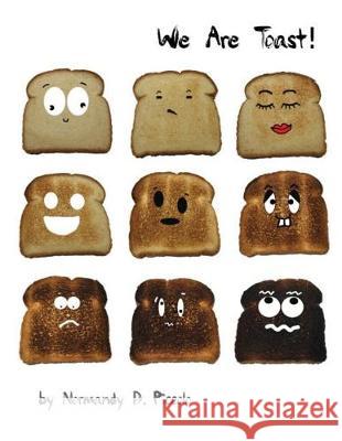 We Are Toast! Normandy D. Piccolo 9780997934915 Normandy's Bright Ideas