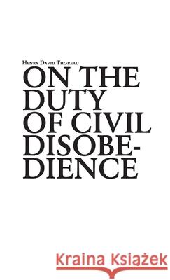 On the duty of civil disobedience Henry David Thoreau 9780997937114 Nae