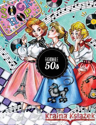 Fashionable 50s: The 1950s Coloring Book Lightburst Media 9780997938968 Lightburst Media