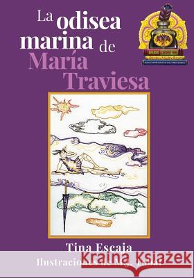 La odisea marina de María Traviesa Escaja, Tina 9780997942347