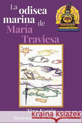 La odisea marina de María Traviesa Escaja, Tina 9780997942361