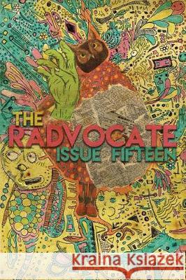 The Radvocate #15 Julia Dixon Evans Matt E. Lewis Matthew Revert 9780997949919