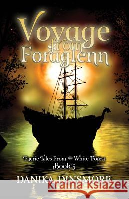 Voyage from Foraglenn Danika Dinsmore 9780997951011 Hydra House