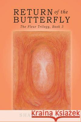 Return of the Butterfly Sharon Heath 9780997951783 Thomas-Jacob Publishing, LLC