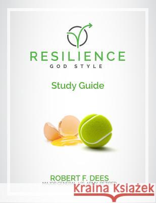 Resilience God Style Study Guide Robert F. Dees 9780997951936 Creative Team Publishing