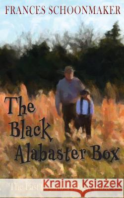 The Black Alabaster Box Frances Schoonmaker 9780997960747 Auctus Publishers