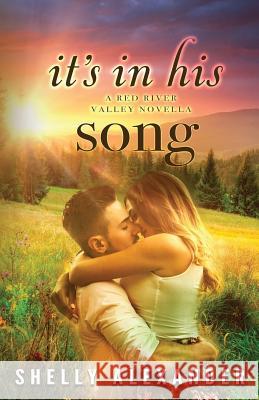 It's In His Song Shelly Alexander 9780997962345 Touch of Sass, LLC