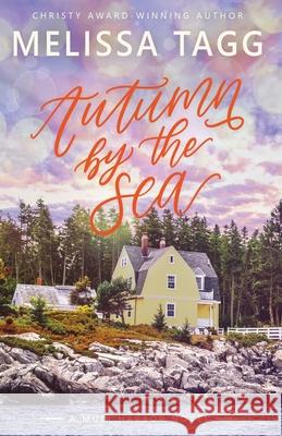 Autumn by the Sea Melissa Tagg 9780997964240