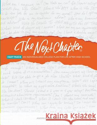 The Next Chapter Fast Track: An Individualized College Plan for Life After High School Andrea Jones Davis 9780997973129