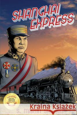 Shanghai Express S. Martin Shelton 9780997977417 Lamplight Press