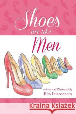 Shoes Are Like Men Kim Interdonato Kim Interdonato 9780997978896 MindStir Media