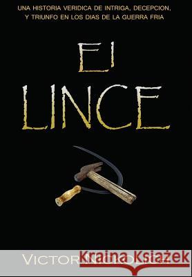 El Lince Victor Nickolich Victor Nickolich 9780997979947 Nord Atlantic USA