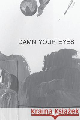 Damn Your Eyes Matt Clifford Jona Fine 9780997983609 Paper Plane Pilot Publishing