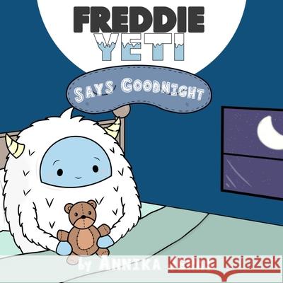 Freddie Yeti Says Goodnight Annika Jeras 9780997992663