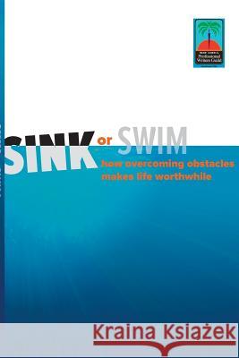 Sink or Swim: How Overcoming Obstacles Make Life Worthwhile Louise Harris 9780997997613