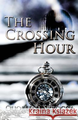 The Crossing Hour Quoleena Sbrocca 9780998010762