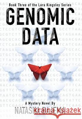 Genomic Data: A Mystery Novel Natasha Bajema 9780998024424 Nuclear Spin Cycle Publishing