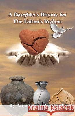 A Daughter's Rhyme for The Father's Reason Anjeanette Alexander 9780998026275