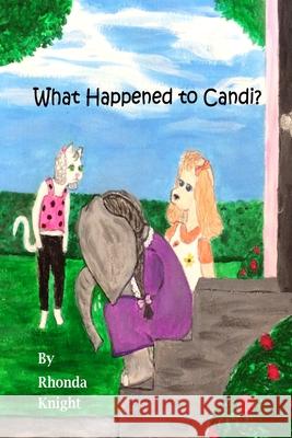 What Happened to Candi? Rhonda Knight Rhonda Knight 9780998026343 Lady Knight Enterprises Publishing