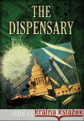 The Dispensary Jere G. Michelson 9780998028231