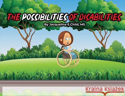 The Possibilities of Disabilities Jacqueline Child Nadia Rajput 9780998028804 Jacqueline Child