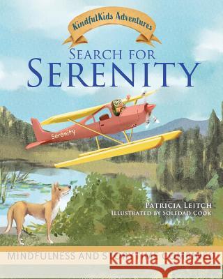 Search for Serenity: Mindfulness and Storytime Combined Soledad Cook Patricia Leitch 9780998034935 R. R. Bowker