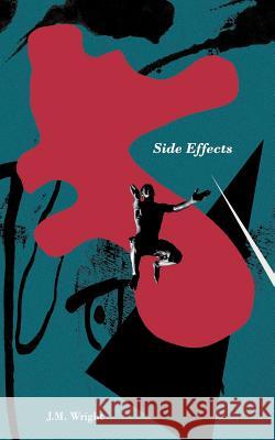 Side Effects J M Wright   9780998038612 Blumberri Books