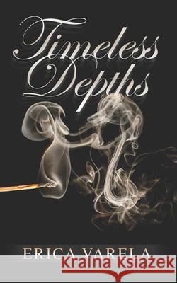 Timeless Depths Erica Varela 9780998040325