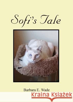 Sofi's Tale Barbara E Wade   9780998045108