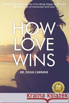 How Love Wins Doug Carnine 9780998050980