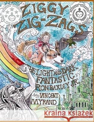 Ziggy Zig-Zags the Light and Dark Fantastic, Volume 1 Jr. Ron Baxley Ali Tavakoly Vincent Myrand 9780998058290 Ybr Publishing