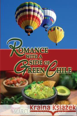 Romance with a Side of Green Chile Marcia Lynn McClure 9780998059570 Distractions Ink